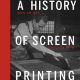 history_of_screenprinting_cover1