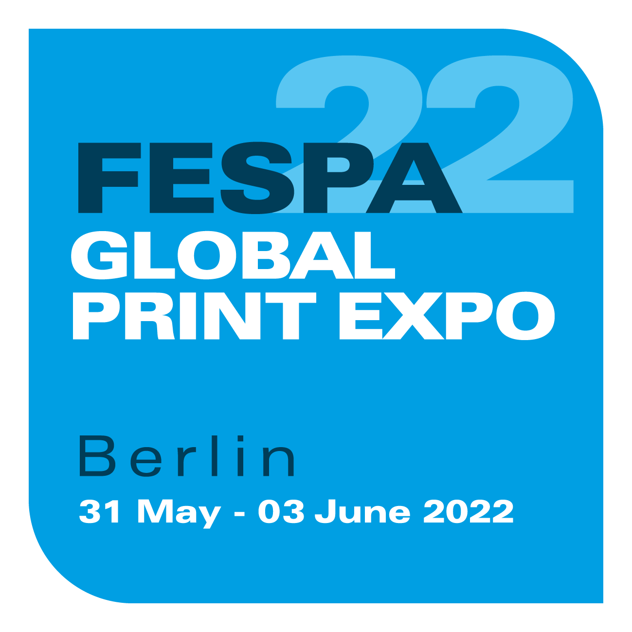 FESPA Global Print Expo Set for Return to Berlin in Spring 2022