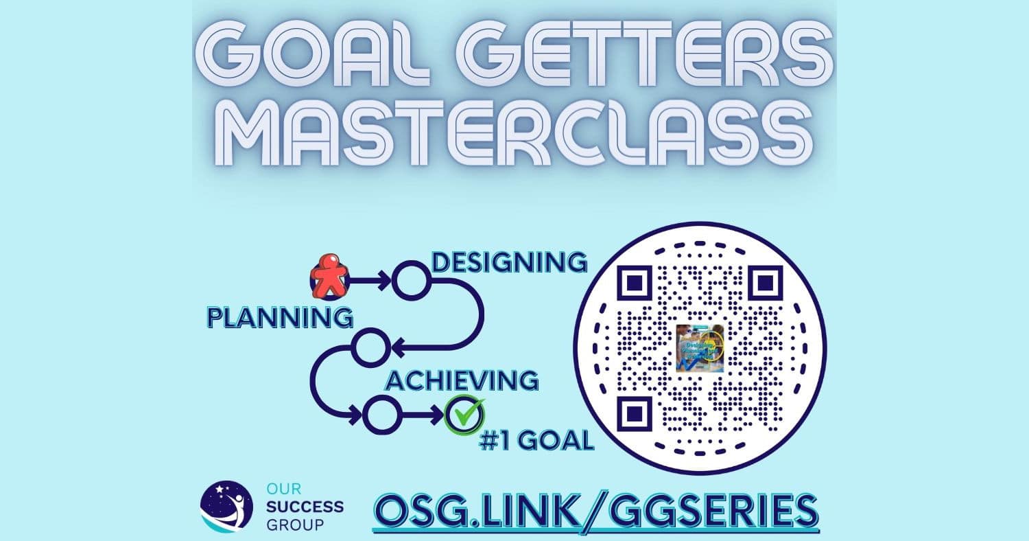 Our Success Group Announces the Launch of the Goal Getter Masterclass Series