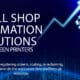 Small Shop Automation Solutions