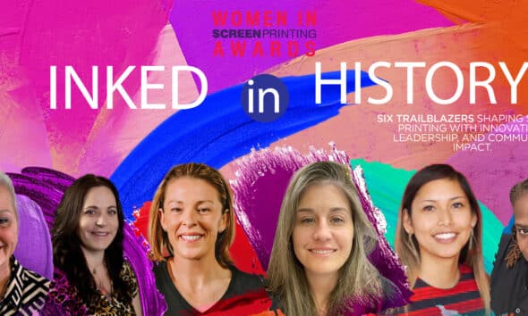 2025 Women in Screen Printing Awards: Celebrating Six Leaders Driving the Industry Forward